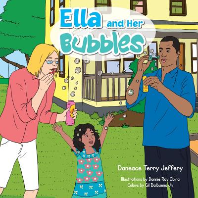 Ella and Her Bubbles - Jeffery, Daneace Terry