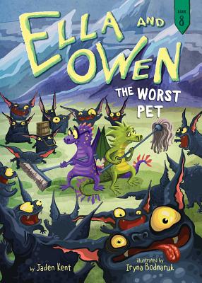 Ella and Owen 8: The Worst Pet - Kent, Jaden