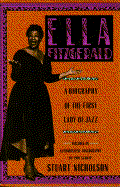 Ella Fitzgerald: A Biography of the First Lady of Jazz