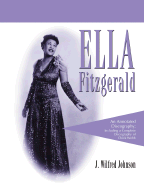 Ella Fitzgerald: A Complete Annotated Discography - Johnson, J Wilfred