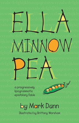 Ella Minnow Pea: 20th Anniversary Illustrated Edition - Dunn, Mark