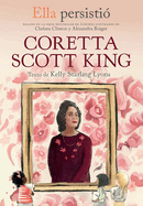Ella Persisti Coretta Scott King / She Persisted: Coretta Scott King