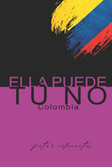 Ella puede t no, Colombia