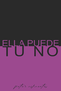 Ella Puede, T No