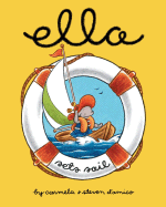 Ella Sets Sail - D'Amico, Carmela, and D'Amico, Steven