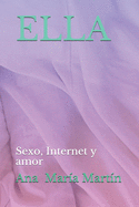 Ella: Sexo, Internet y amor