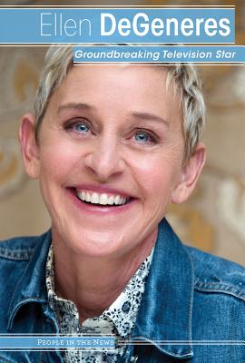 Ellen DeGeneres: Groundbreaking Television Star - Washburne, Sophie