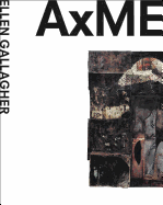 Ellen Gallagher: AxME