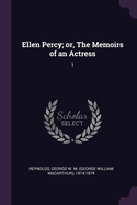 Ellen Percy; or, The Memoirs of an Actress: 1