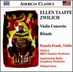Ellen Taaffe Zwilich: Violin Concerto; Rituals