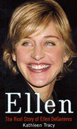 Ellen: The Real Story of Ellen DeGeneres