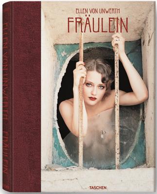Ellen Von Unwerth, Fraulein - Unwerth, Ellen Von, and Sischy, Ingrid