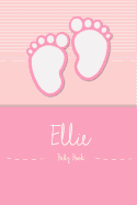 Ellie - Baby Book: Personalized Baby Book for Ellie, Perfect Journal for Parents and Child