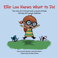 Ellie Lou Knows What to Do: The story of a little girl with a can-do attitude thriving with Noonan Syndrome