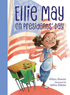 Ellie May on Presidents' Day: An Ellie May Adventure