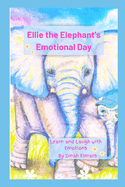 Ellie the Elephant's Emotional Day: Learn and Laugh with Emotions