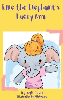 Ellie the Elephant's Lucky Arm - Gray, Kyli D