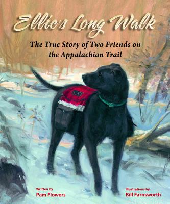 Ellie's Long Walk: The True Story of Two Friends on the Appalachian Trail - Flowers, Pam