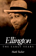 Ellington: The Early Years - Tucker, Mark