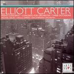 Elliott Carter: Piano Concerto; Concerto for Orchestra; Concerto for Orchestra; Three Occasions