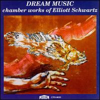 Elliott Schwartz: Dream Works, Chamber Music - Adele Auriol (violin); Annette Slaato (viola); Bernard Fauchet (piano); Copenhagen Contemporary Players;...