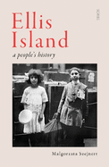Ellis Island: a people's history