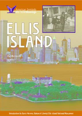 Ellis Island - Marcovitz, Hal, and Moreno, Barry (Introduction by)