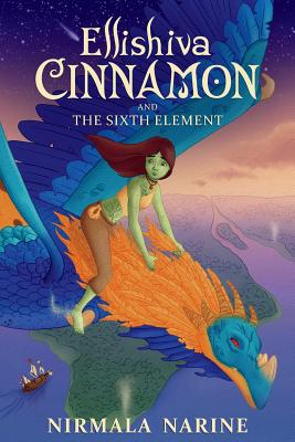 Ellishiva Cinnamon: And The Sixth Element - Narine, Nirmala