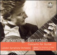 Elmer Bernstein: Concerto for Guitar, etc. - Christopher Parkening