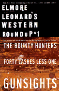 Elmore Leonard's Western Roundup #1: Bounty Hunters, Forty Lashes Less One, and Gunsights