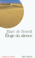 Eloge du silence - Smedt, Marc De