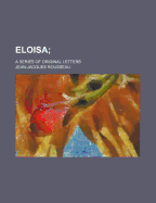 Eloisa;: A Series of Original Letters