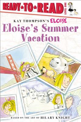 Eloise's Summer Vacation: Ready-To-Read Level 1 - Thompson, Kay, and Knight, Hilary, and McClatchy, Lisa
