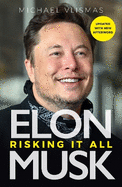 Elon Musk: Risking it all