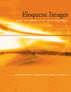 Eloquent Images: Word and Image in the Age of New Media