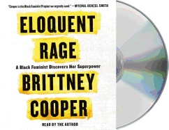 Eloquent Rage: A Black Feminist Discovers Her Superpower