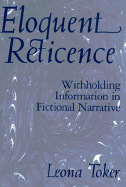 Eloquent Reticence: Withholding Information in Fictional Narrative