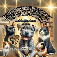 Elroy's Perfectly Imperfect Day: And the Happiness Within