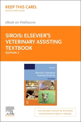Elsevier's Veterinary Assisting Textbook - Elsevier eBook on Vitalsource (Retail Access Card) - Sirois, Margi