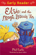 Elsie and the Magic Biscuit Tin (Early Reader)