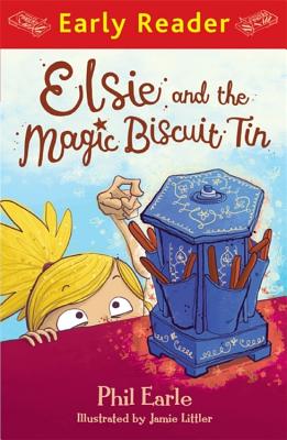 Elsie and the Magic Biscuit Tin (Early Reader) - Earle, Phil