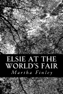 Elsie at the World's Fair - Finley, Martha