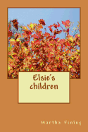 Elsie's Children