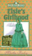 Elsie's Girlhood - Finley, Martha