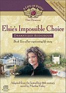 Elsie's Impossible Choice Dramatized Audiobook