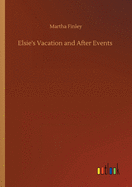 Elsie's Vacation and After Events