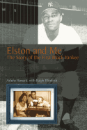 Elston and Me: The Story of the First Black Yankee