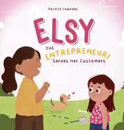 Elsy the Entrepreneur: Serves Her Customers