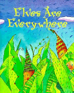 Elves Are Everywhere - Skolnick, Solomon M, and Solinner, Louise