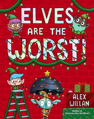 Elves Are the Worst! - 